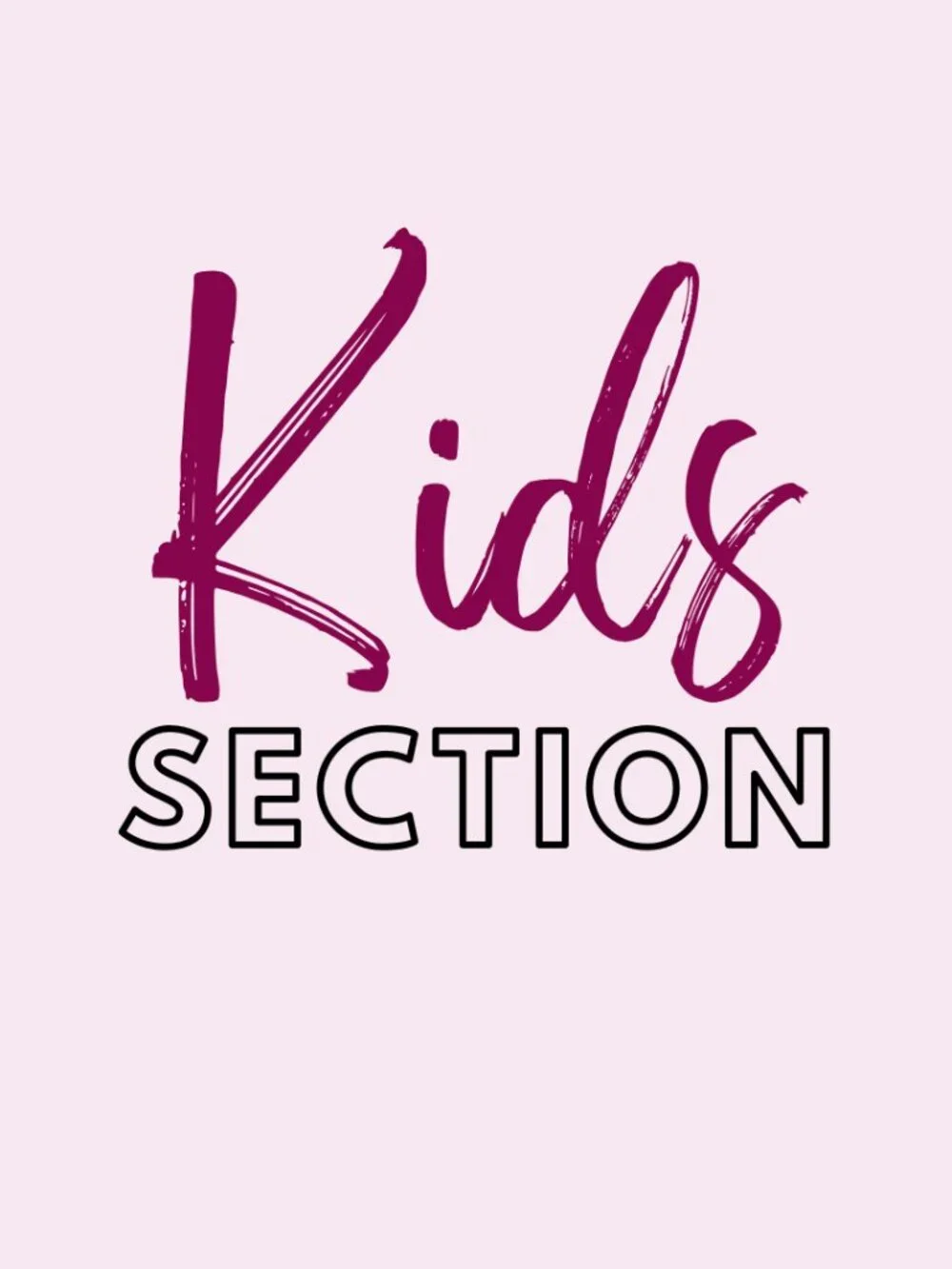 KIDS SECTION